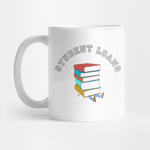 Student Loans University Shirt by xenotransplant